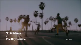 No Guidance + The Boy Is Mine [MASHUP]