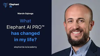 What Elephant AI PRO™ has changed in my life? - Marcin Sajnoga
