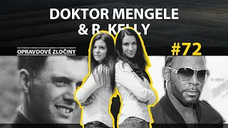 #72 - Doktor Mengele & R. Kelly