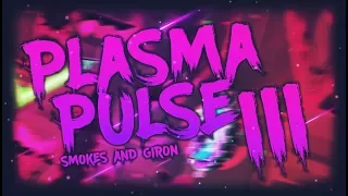 Plasma Pulse III 100% by xSmoKes (Extreme Demon) | GD 2.1
