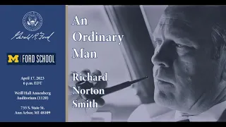 Richard Norton Smith, An Ordinary Man: The Surprising Life and Historic Presidency of Gerald R. Ford