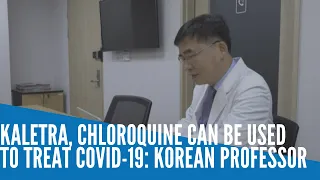 Kaletra, Chloroquine can be used to treat covid 19: Korean Professor