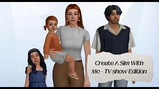 Create A Sim With Me - Tv Show Edition