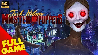 Jack Holmes: Master of Puppets Gameplay Walkthrough FULL GAME (4K Ultra HD) - No Commentary