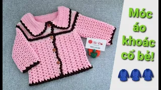 Bài 219: Hướng dẫn móc áo khoác cổ bẻ 🧥 cho bé size 1 tuổi - Bí Đỏ Handmade Shop