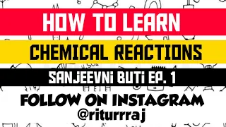 how to learn chemical reactions | class 10 boards | sanjeevni buti episode 1