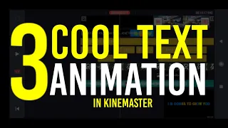 3 COOL TEXT ANIMATIONS IN KINEMASTER