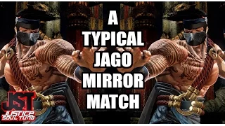 A Typical Jago Mirror Match