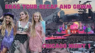 Chicago Eras Tour Night 1 Recap and GRWM / Taylor Swift Concert
