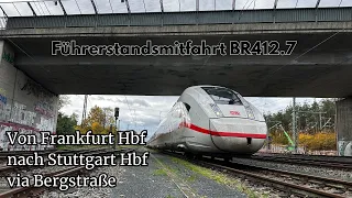 Führerstandsmitfahrt Frankfurt Hbf - Stuttgart Hbf über die Bergstraße BR412.7 (4K/60FPS)