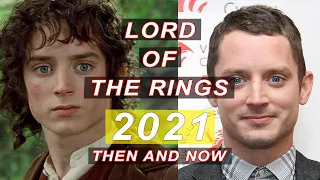 The Lord Of The Rings (2001- 2003) | Cast ★ Then and Now (2021)