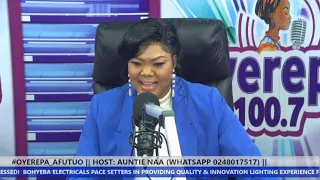 #OYEREPA_AFUTUO​ || HOST: AUNTIE NAA (WHATSAPP 0248017517) || 20-12-2021