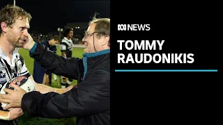 Rugby league, State of Origin and Kangaroos great Tommy Raudonikis dies aged 70 | ABC News