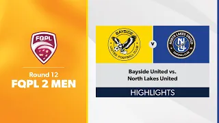 FQPL 2 Men  Round 12 - Bayside United vs. North Lakes United Highlights