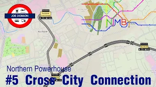 NIMBY Rails | Northern Powerhouse | Episode 5 | Cross City Connection