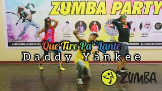 Daddy Yankee - Que Tire Pa' 'Lante | ZUMBA | FITNESS | At Sangatta