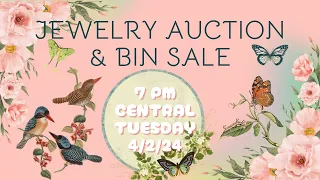 LIVE Jewelry Auction & BIN Sale 7 PM CT Tues. 4/2/24!