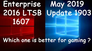 Windows 10 Enterprise 2016 LTSB (1607) vs Windows 10 1903 tested in 10 games