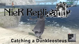 NieR Replicant: Catching a Dunkleosteus