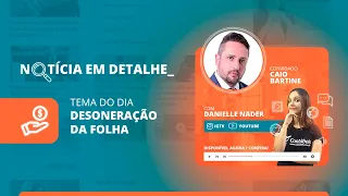 Desoneração da folha de pagamento | Notícia em Detalhe