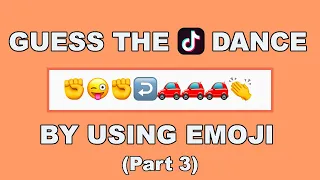 Guess the tiktok dance by using emoji part 3