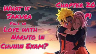 What If Sakura Fall In Love With Naruto In Chunin Exam | Chapter 20 | Part 1