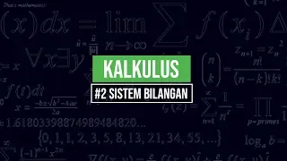 #2 Sistem Bilangan | KALKULUS