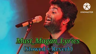 #Mast_Magan_Lyrics #lofi hindi song #lofi new song #lofimusic #hindiquotes #lofi hindi new song 2024