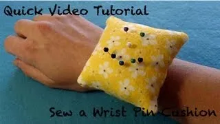 A Quick Video Tutorial for How to Sew a Wrist Pin Cushion