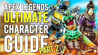 The ULTIMATE Apex Legends Character Guide Part 2