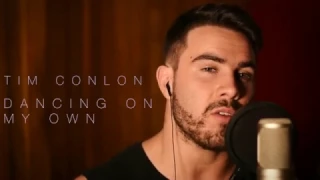 Dancing On My Own- Callum Scott Version (Tim Conlon Cover)