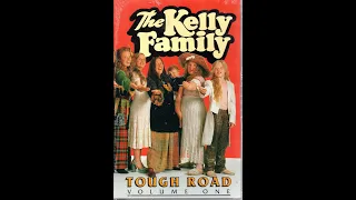 The Kelly Family - Tough Road Volume I