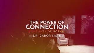 'O Poder Da Conexão & O Mito Da Normalidade' apresentação Dr Gabor Maté - legendas português