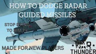 How To Dodge Radar Guided Missiles - War Thunder (New Players Friendly)