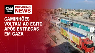 Caminhões voltam ao Egito após entregas em Gaza | AGORA CNN