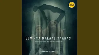 Gov Kya Malaal Yaaras