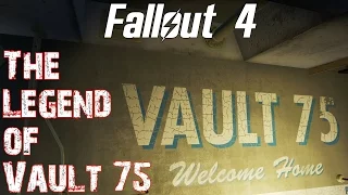 Fallout 4- The Legend of Vault 75