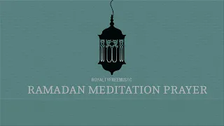 Ramadan Meditation Prayer l Royalty Free Music [No Copyright Music] l MoosBeat