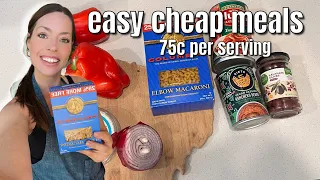 EASY CHEAP MEALS 75c PER Serving | Low Budget 10 Minute Meals