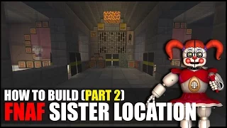 How To Build FNAF Sister Location In Minecraft! (Part 2)