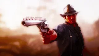 Red Dead Redemption 2  | Dangerous.