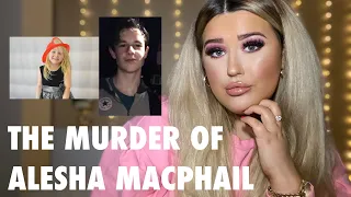 THE TRAGIC MURDER OF ALESHA MACPHAIL || AMY QUINN