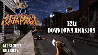 Redneck Rampage - E2L1: Downtown Hickston (All Secrets / Killbilly / RedNukem)