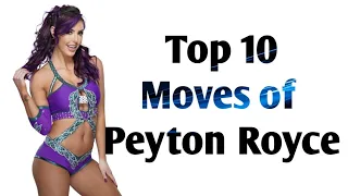 Top 10 Moves of Peyton Royce • All for Fearless Red #PeytonRoyce #CassieMcIntosh#WWE#ShawnSpears