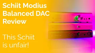 Schiit Modius Balanced DAC Review - This schiit is unfair!