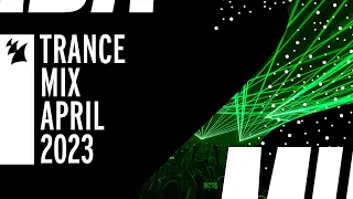 Armada Music Trance Mix - April 2023