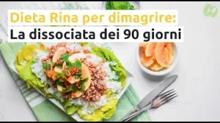 Dieta Rina per dimagrire: La dissociata dei 90 giorni