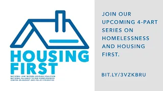 Housing First Series - Webinar 2 - Homelessness is a Housing Problem