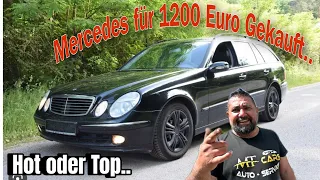 Ein Mercedes W211 für 1200 Euro gekauft. 1000 Euro über nacht verdienen. Oder Fehlkauf..