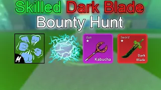 Skilled Dark Blade Bounty Hunting | Blox Fruits